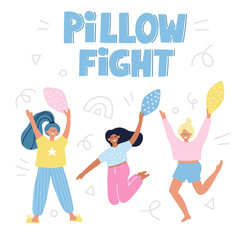 Wall Mural - Pillow fight quote. Girls with pillows. Hand drawn vector cartoon illustration for card, poster, t shirt. Pajama party.