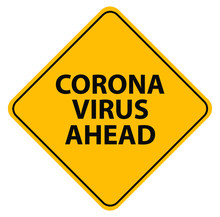 Corona Virus Ahead Warning Sign