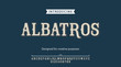 Albatros typeface.For labels and different type designs