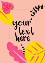 Abstract Tropic Collage With Copy Space For Logo, Greeting Text, Title. Background Of Tropical Leaves And Doodles. Banner With Pink Yellow Colors And Hand Drawn Floral Elements. Vector