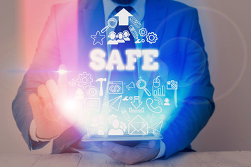 Leinwandbilder - Writing note showing Safe. Business concept for protected from or not exposed to danger or risk Not likely to be harmed
