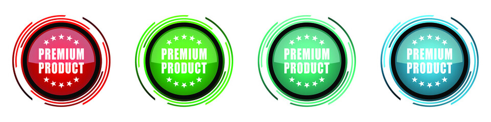 Aufkleber - Premium product round glossy vector icons, set of buttons for webdesign, internet and mobile phone applications in four colors options isolated on white background