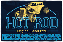 Vintage Label Font Named Hot Rod. Strong Typeface With Capital And Small Letters And Numbers For Any Your Design Like Posters, T-shirts, Logo, Labels Etc.
