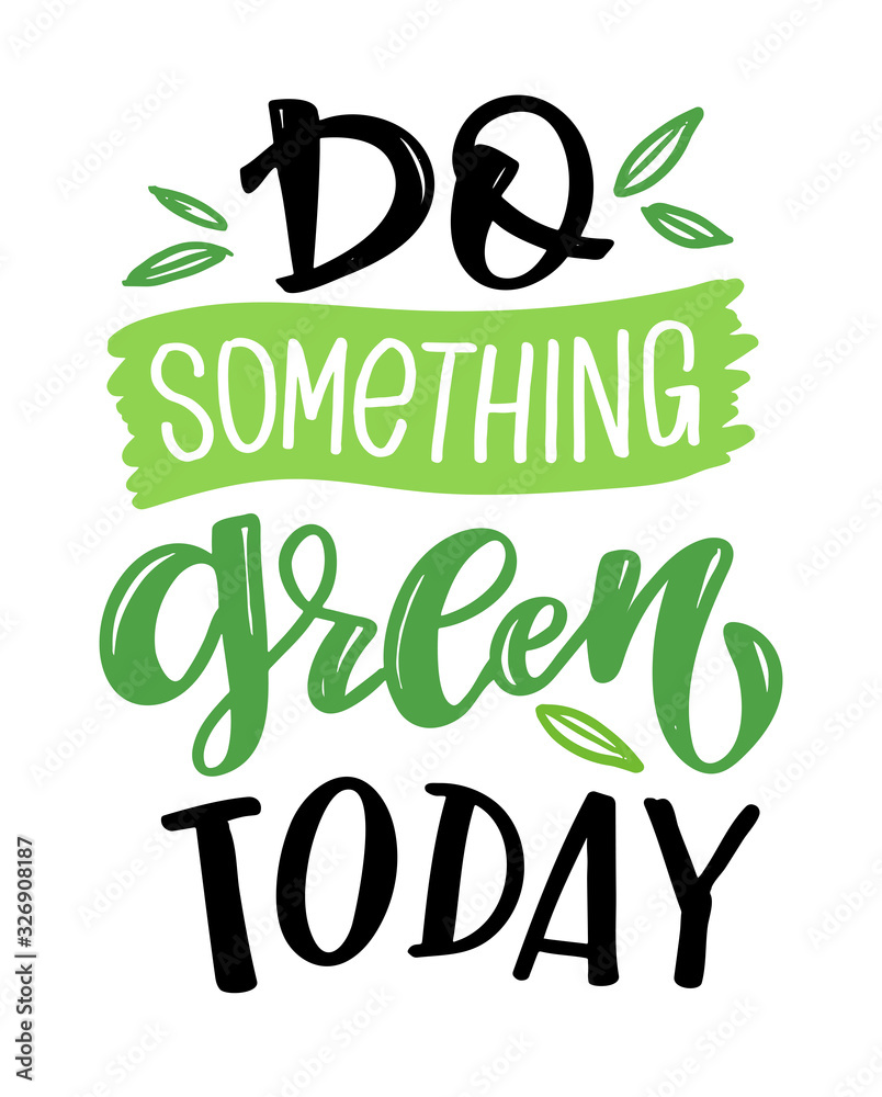 Do something Green today - cute inspiration quote lettering 