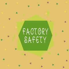 Poster - Handwriting text Factory Safety. Conceptual photo minimize risk of worker injury while doing production tasks Asymmetrical uneven shaped format pattern object outline multicolour design