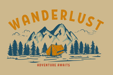 Wall Mural - Wanderlust. Hand draw illustration of wild mountain landscape and tourist tent. Design element for logo, label, sign, poster, t shirt. Vector illustration