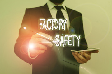 Poster - Conceptual hand writing showing Factory Safety. Concept meaning minimize risk of worker injury while doing production tasks