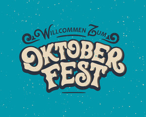 Translation from German; Welcome to Oktoberfest, September 21- October 6, Munich. Oktoberfest handwritten lettering. Beer Festival vector banner. Design template celebration.