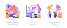 Global Trade, Distribution And Logistics Metaphors. Goods And Services Import, Export Control, Sales Contract Terms. Maritime, Air And Land Shipment Abstract Concept Vector Illustration Set.