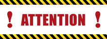 Attention With Exclamation Mark. Black And Yellow Sign In Striped Frame. Design With Attention Icon For Banner Or Poster Or Signboard. Danger Warning.