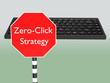 © hafakot - Zero-Click Strategy concept