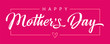 Happy Mothers Day calligraphy pink banner. Vector typography decoration for Mother's day or sale shopping special offer poster. Best Mom ever greeting card