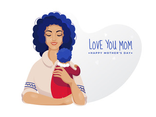 Poster - Beautiful Woman holding Her Baby with Love You Mom Text on White Background for Happy Women's Day Celebration.