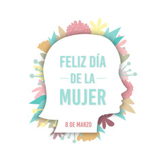 Wall Mural - Happy Women's Day in Spanish. 'Feliz dia de la mujer'. 8 March. Woman profile with hand drawn flowers. For greeting card, web banner, flyer. Vector illustration, flat design