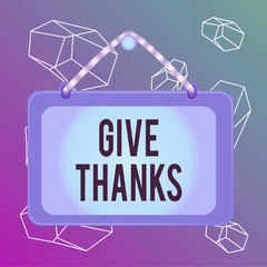 Wall Mural - Word writing text Give Thanks. Business photo showcasing express gratitude or show appreciation Acknowledge the kindness Board fixed nail frame string striped colored background rectangle panel