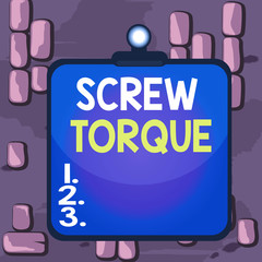 Poster - Word writing text Screw Torque. Business photo showcasing measure of the twisting force required to spin the nut Clipboard colorful background spring clip stuck bind empty plank frame