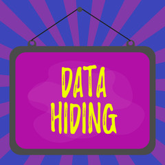 Fototapete - Word writing text Data Hiding. Business photo showcasing Secretly embedding data in graphics images and other file types Asymmetrical uneven shaped format pattern object outline multicolour design