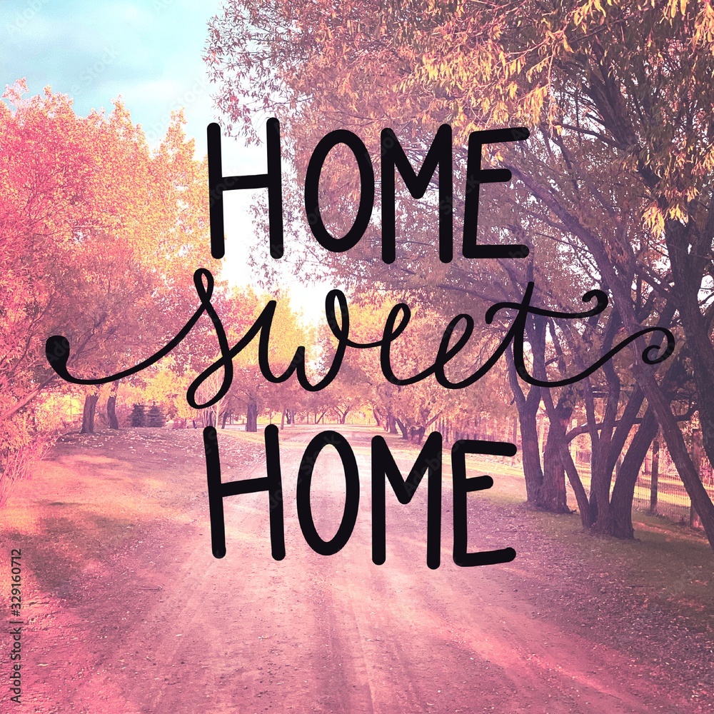 Inspirational Quote - Home Sweet Home with beautiful background Stock  Illustration | Adobe Stock, image size:1000x1000