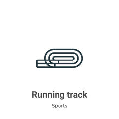 Poster - Running track outline vector icon. Thin line black running track icon, flat vector simple element illustration from editable sports and competition concept isolated stroke on white background