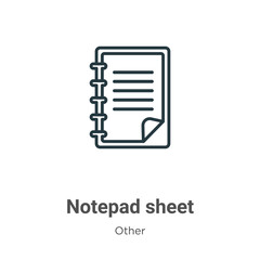 Poster - Notepad sheet outline vector icon. Thin line black notepad sheet icon, flat vector simple element illustration from editable other concept isolated stroke on white background