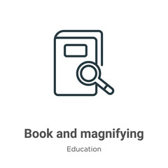Poster - Book and magnifying outline vector icon. Thin line black book and magnifying icon, flat vector simple element illustration from editable education concept isolated stroke on white background