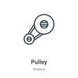Pulley outline vector icon. Thin line black pulley icon, flat vector simple element illustration from editable science concept isolated stroke on white background