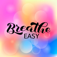 Wall Mural - Breathe easy brush lettering. Vector stock illustration for banner or poster