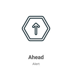 Poster - Ahead outline vector icon. Thin line black ahead icon, flat vector simple element illustration from editable alert concept isolated stroke on white background