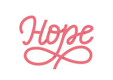 Hope Lettering Single Word As Vector Concept Of Breast Cancer Survivers. A Pink Ribbon Shape Word As Believe In Jesus And Hope Vector Concept. Vector Illustration EPS 10
