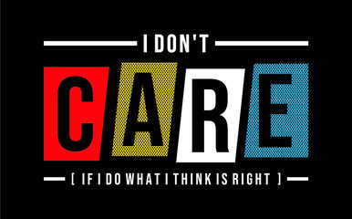 Wall Mural - I don't care typography for print t shirt 