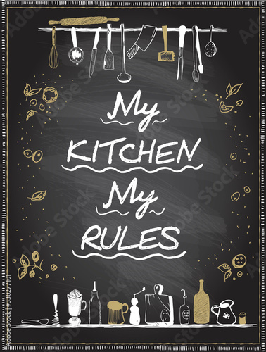 Fotomural My kitchen, my rules, vector lettering quote card on a chalkboard