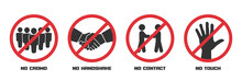Prohibition Signs During Quarantine. No Crowd, Handshake, Contact, Touch