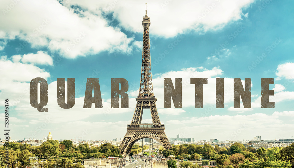 COVID-19 coronavirus in France, text Quarantine in photo of Eiffel Tower in Paris. French tourist attractions closed due to novel corona virus outbreak. - obrazy, fototapety, plakaty 