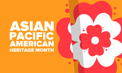 Wall Mural - Asian Pacific American Heritage Month. Celebrated in May. It celebrates the culture, traditions and history of Asian Americans and Pacific Islanders in the United States. Poster, card, banner. Vector