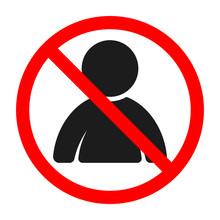 Ban Of People. Prohibited To Humans. No People