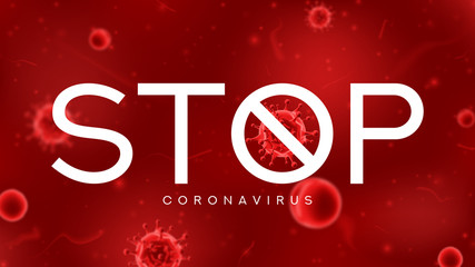 Stop coronavirus symbol concept. Banner concept with red virus cells. Vector illustration with 3d microscopic coronavirus bacterias. Coronavirus microbe cells in infected blood.