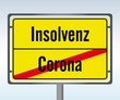 Straßenschild Corona Insolvenz Schild Ende Anfang Zukunft Vergangenheit durchgestrichen