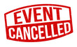 Event cancelled sign or stamp