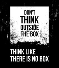 Wall Mural - Do not think outside the box. Think like there is no box.