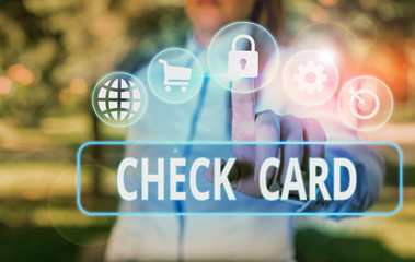Poster - word writing text check card. business photo showcasing allows an account holder to access funds in 