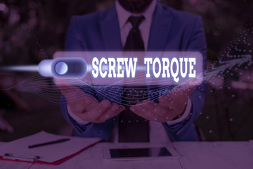 Poster - Handwriting text Screw Torque. Conceptual photo measure of the twisting force required to spin the nut