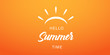 Summer time vector banner or poster on gradient yellow background. Vector illustration. Hello summer banner.
