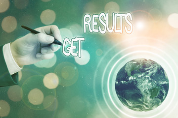 Wall Mural - Conceptual hand writing showing Get Results. Concept meaning to proceed or arise as a consequence effect or conclusion Elements of this image furnished by NASA