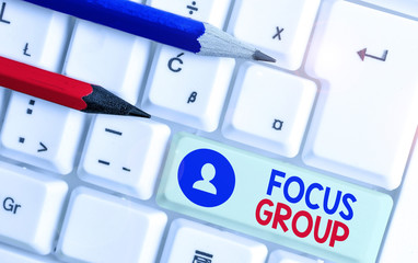 Poster - Handwriting text Focus Group. Conceptual photo showing assembled to participate in discussion about something