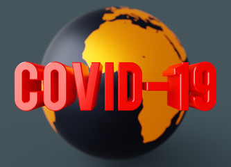Poster - Covid-19 red glossy text and eath globe in background 3D rendered with focus depth of field