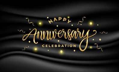 Happy Anniversary celebration. Greeting vector illustration with gold lettering composition and confetti on black satin texture. Birthday or wedding party event greeting card, invitation