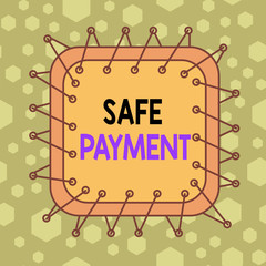Leinwandbilder - Writing note showing Safe Payment. Business concept for webpage where credit card numbers are entered is secured Asymmetrical uneven shaped pattern object multicolour design
