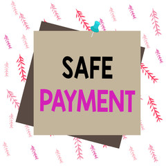 Leinwandbilder - Handwriting text writing Safe Payment. Conceptual photo webpage where credit card numbers are entered is secured Reminder color background thumbtack tack memo attached office pin square