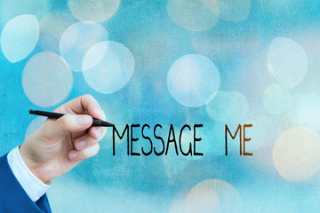 Conceptual hand writing showing Message Me. Concept meaning To ask someone to send you a short text from one mobile device