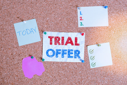 Handwriting text writing Trial Offer. Conceptual photo A temporary free or discounted offer of a product or services Corkboard color size paper pin thumbtack tack sheet billboard notice board